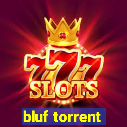 bluf torrent